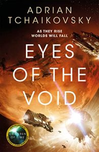 Eyes of the Void (The Final Architecture #2) by Adrian Tchaikovsky 