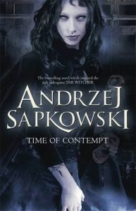 Inn-Between Books: Fantasy With A Dark Core - Time of Contempt by Andrezej Sapkowski