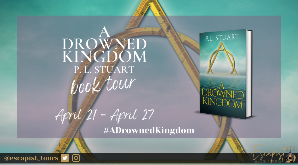 Fantasy Spotlight: A Drowned Kingdom by P.L. Stuart (Plus Giveaway)