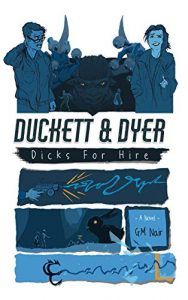 Duckett & Dyer: Dicks For Hire G.M. Nair