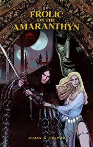 Frolic on the Amaranthyn by Chase A. Folmar