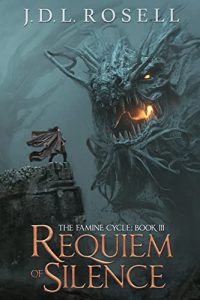 Requiem of Silence (The Famine Cycle #3) by J.D.L. Rosell