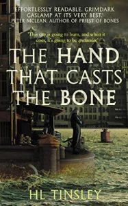 The Hand That Casts the Bone (The Vanguard Chronicles #2) by H.L.Tinsley