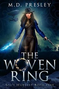 The Woven Ring (Sol's Harvest #1) by M.D. Presley