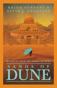 Sands of Dune: Novellas from the Worlds of Dune by Brian Herbert, Kevin J. Anderson