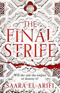 The Final Strife (The Final Strife Trilogy #1) by Saara El-Arifi