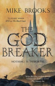 The Godbreaker (The God-King Chronicles #3) by Mike Brooks