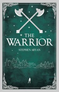 The Warrior (Quest for Heroes Book #2) by Stephen Aryan