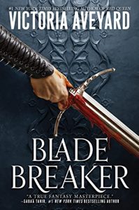 Blade Breaker (Realm Breaker #2) by Victoria Aveyard