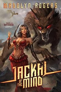 Jackal of the Mind (Tales of Wyverna #2) by Madolyn Rogers