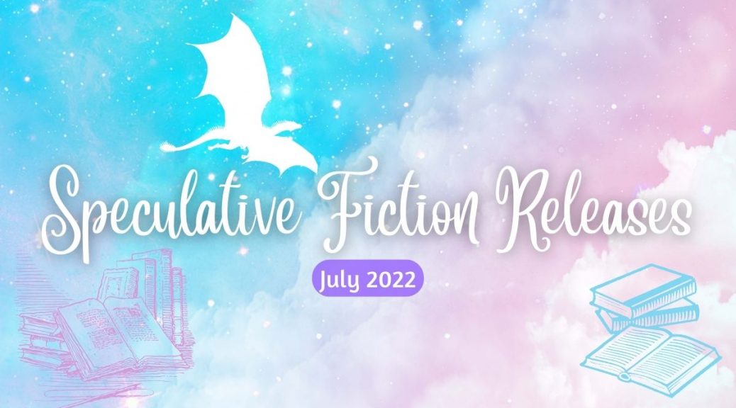 Speculative Fiction Book Releases July 2022