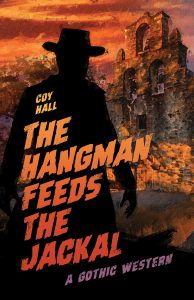 The Hangman Feeds the Jackal by Coy Hall