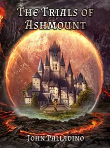 The Trials of Ashmount by John Palladino