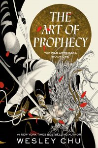 The Art of Prophecy (The War Arts Saga #1) by Wesley Chu