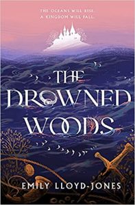 The Drowned Woods by Emily Lloyd-Jones