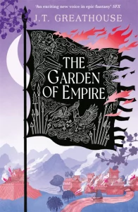 The Garden of Empire (Pact and Pattern #2) by J.T. Greathouse