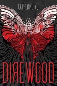 Direwood by Catherine Yu