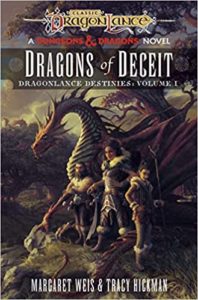 Dragons of Deceit (Dragonlance: Destinies #1) by Margaret Weis & Tracy Hickman