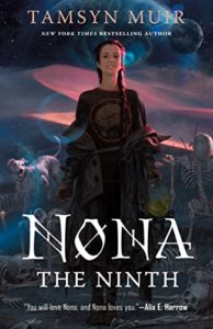 Nona the Ninth (The Locked Tomb #3) by Tamsyn Muir