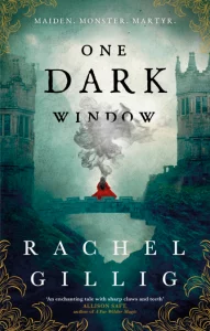 One Dark Window by Rachel Gillig