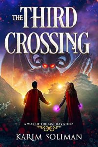 The Third Crossing (War of the Last Day #0) by Karim Soliman