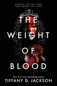 The Weight of Blood by Tiffany D. Jackson