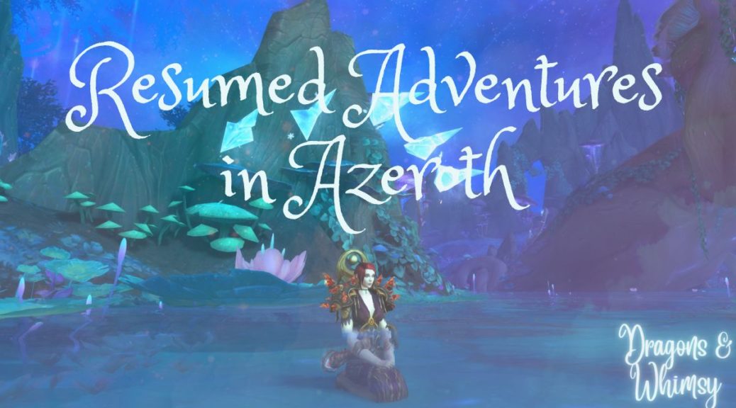 Header image reads: "Resumed Adventures in Azeroth" - Dragons and Whimsy