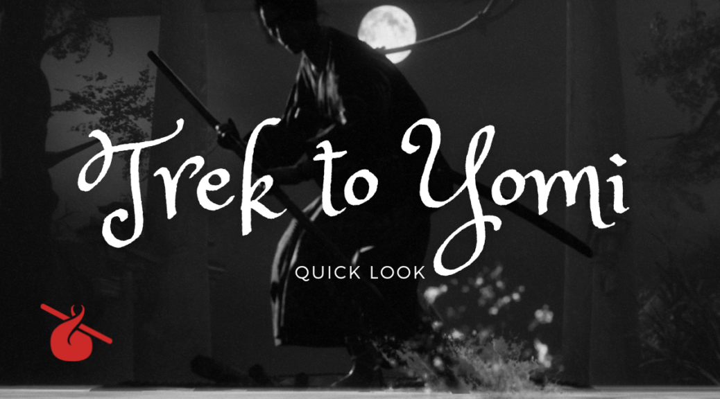 Trek to Yomi quick look