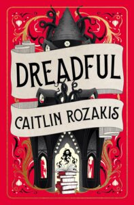 Dreadful by Caitlin Rozakis