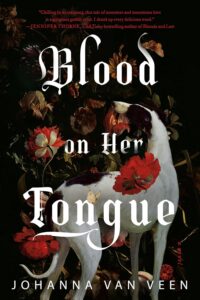 Blood on Her Tongue by Johanna van Veen