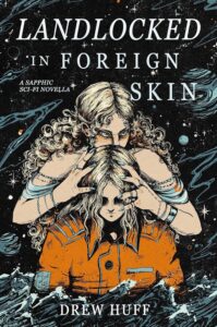 Landlocked In Foreign Skin by Drew Huff