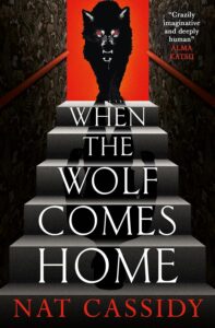 When the Wolf Comes Home by Nat Cassidy